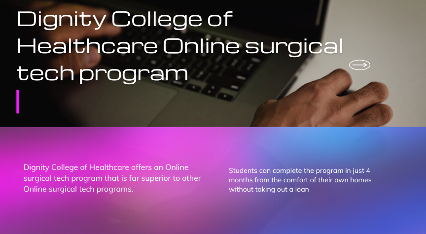 Dignity College of Healthcare Online surgical tech program